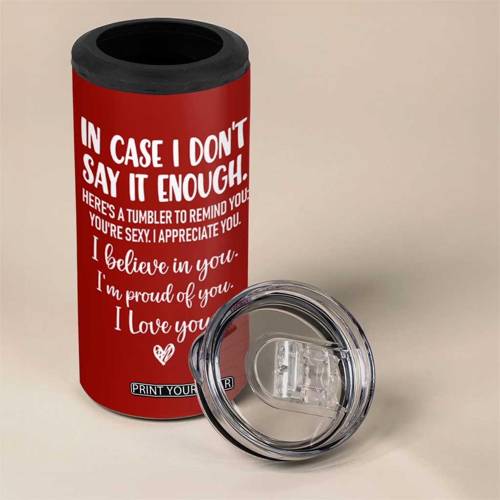 Romantic Gift for Her 4 in 1 Can Cooler Tumbler Love Reminder Appreciation Message I Love You TB10 Print Your Wear