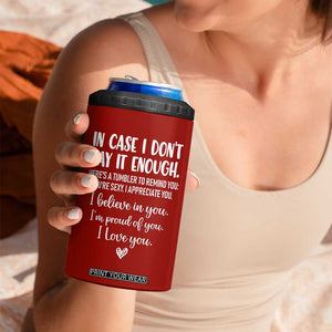 Romantic Gift for Her 4 in 1 Can Cooler Tumbler Love Reminder Appreciation Message I Love You TB10 Print Your Wear