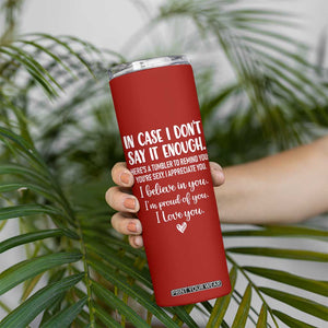 Romantic Gift for Her Skinny Tumbler Love Reminder Appreciation Message I Love You TB10 Print Your Wear