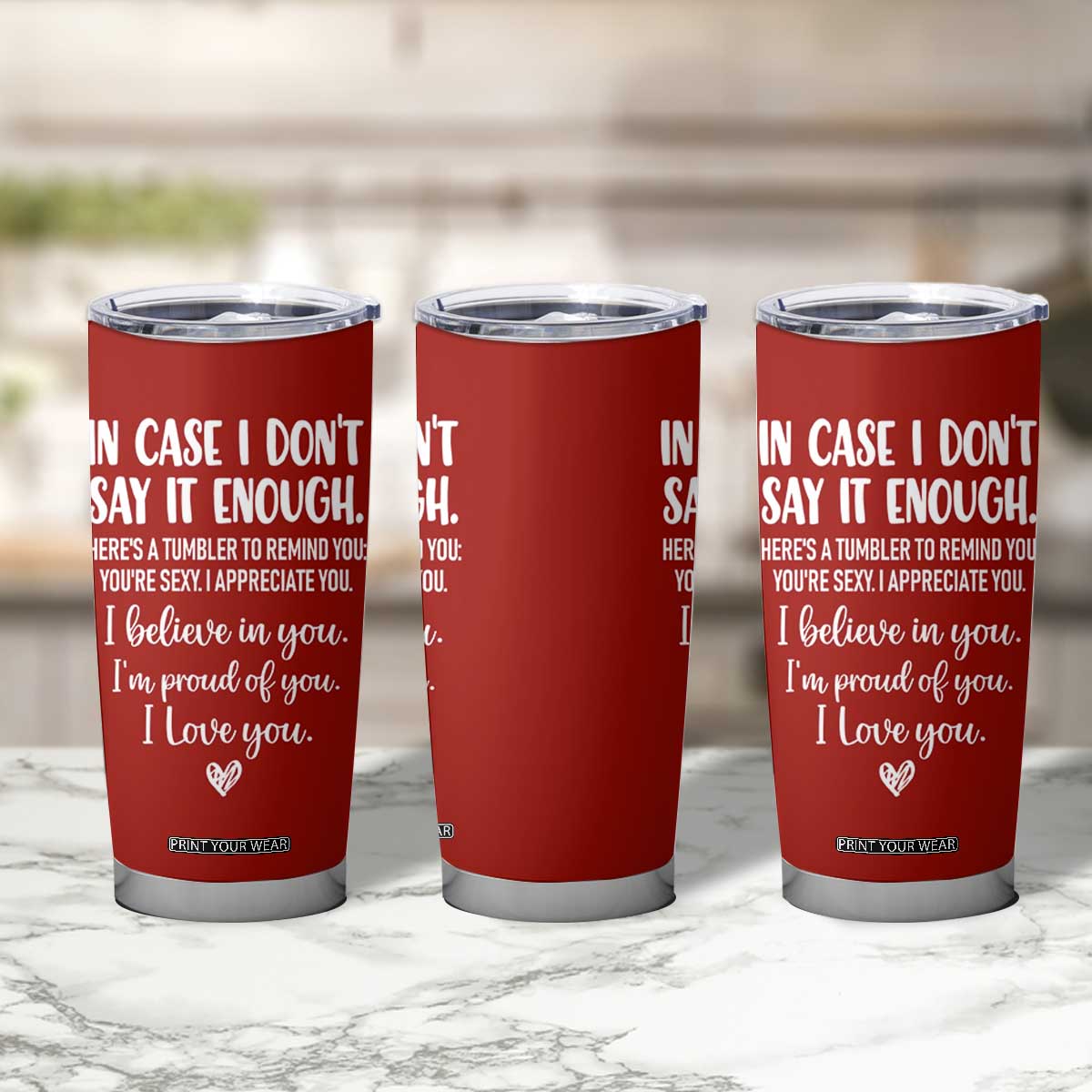 Romantic Gift for Her Tumbler Cup Love Reminder Appreciation Message I Love You TB10 Print Your Wear