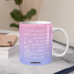 Adult Daughters Gifts From Mom Coffee Mug To My Daughter TB10 Print Your Wear