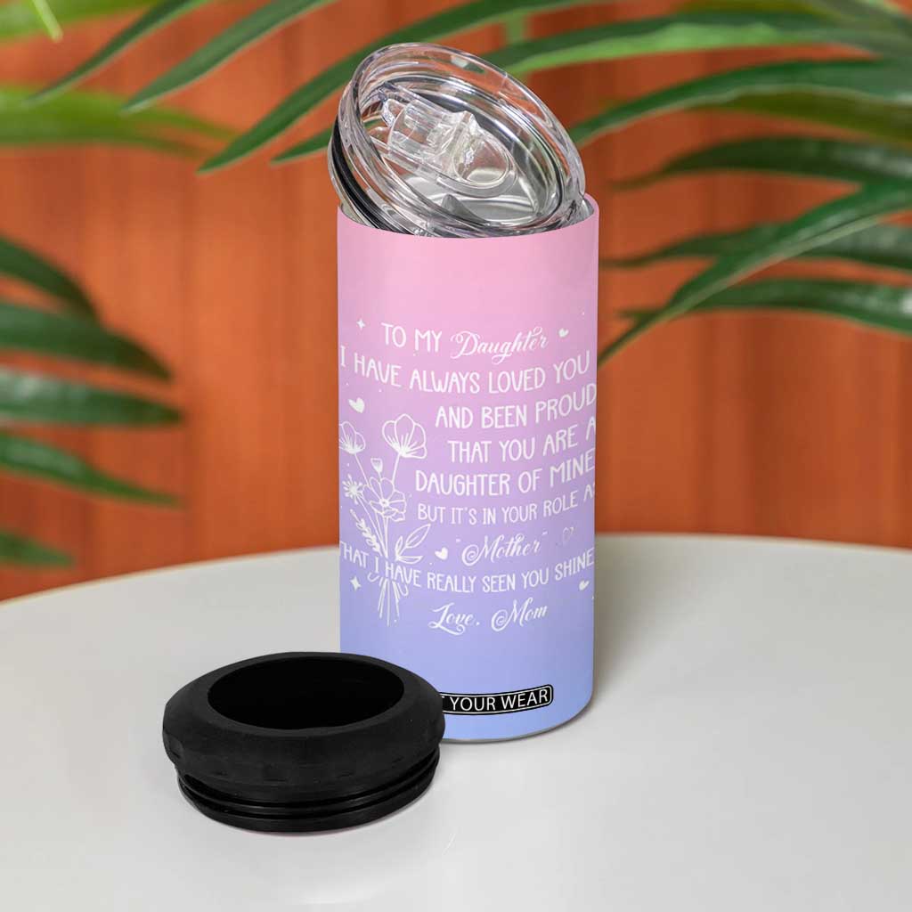 Adult Daughters Gifts From Mom 4 in 1 Can Cooler Tumbler To My Daughter TB10 Print Your Wear