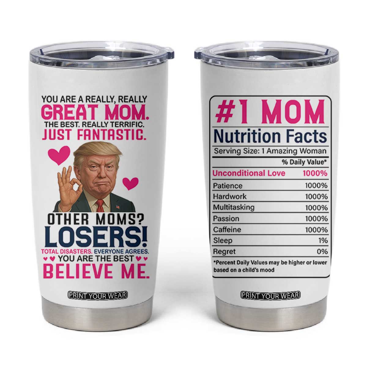 Gifts for Mom From Daughter Son Tumbler Cup Funny Trump Meme Christmas Valentines Day Gift For Mom Wife TB10 White Print Your Wear