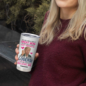 Gifts for Mom From Daughter Son Tumbler Cup Funny Trump Meme Christmas Valentines Day Gift For Mom Wife TB10 Print Your Wear
