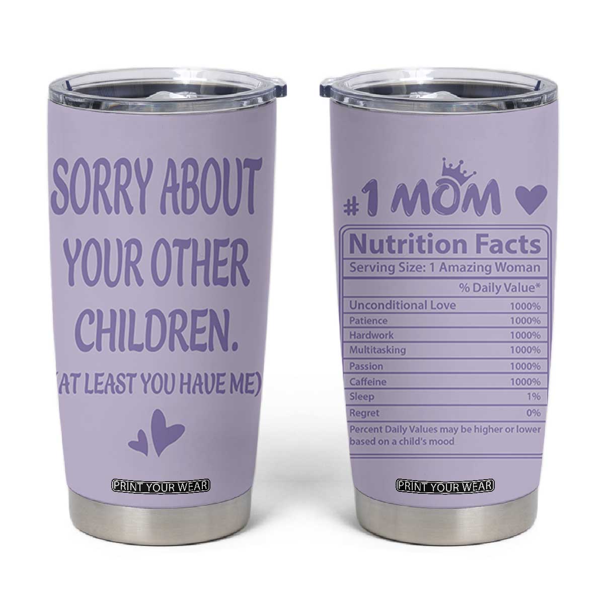 Funny Gifts For Mom Tumbler Cup Sorry About Your Other Children Mothers Day TB10 Purple Print Your Wear