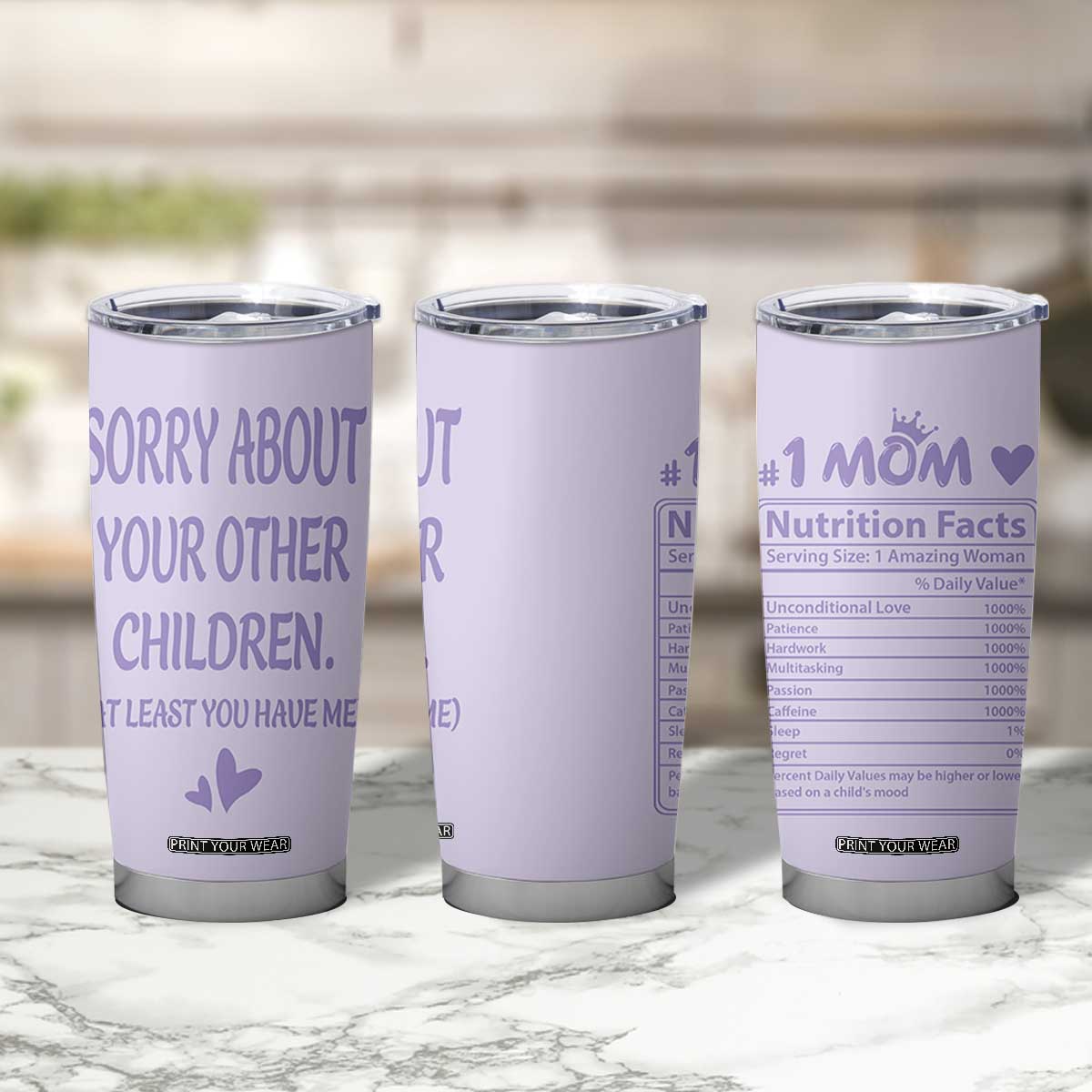 Funny Gifts For Mom Tumbler Cup Sorry About Your Other Children Mothers Day TB10 Print Your Wear