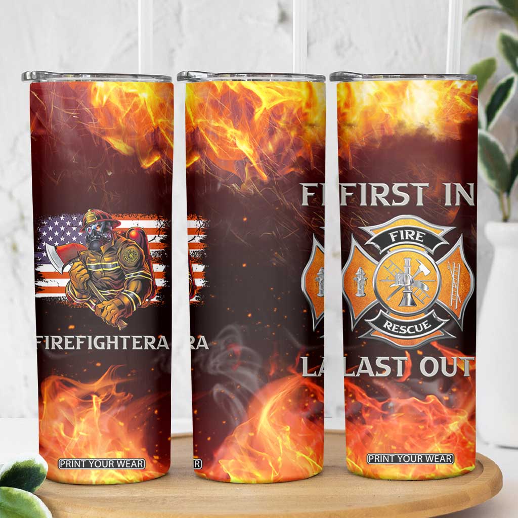 Firefighter Gifts For Men Skinny Tumbler First In Last Out American Flag TB10 Print Your Wear