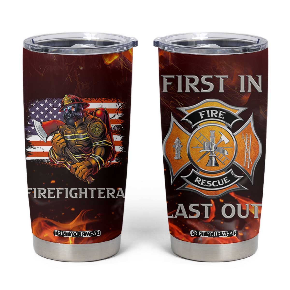 Firefighter Gifts For Men Tumbler Cup First In Last Out American Flag TB10 Orange Print Your Wear