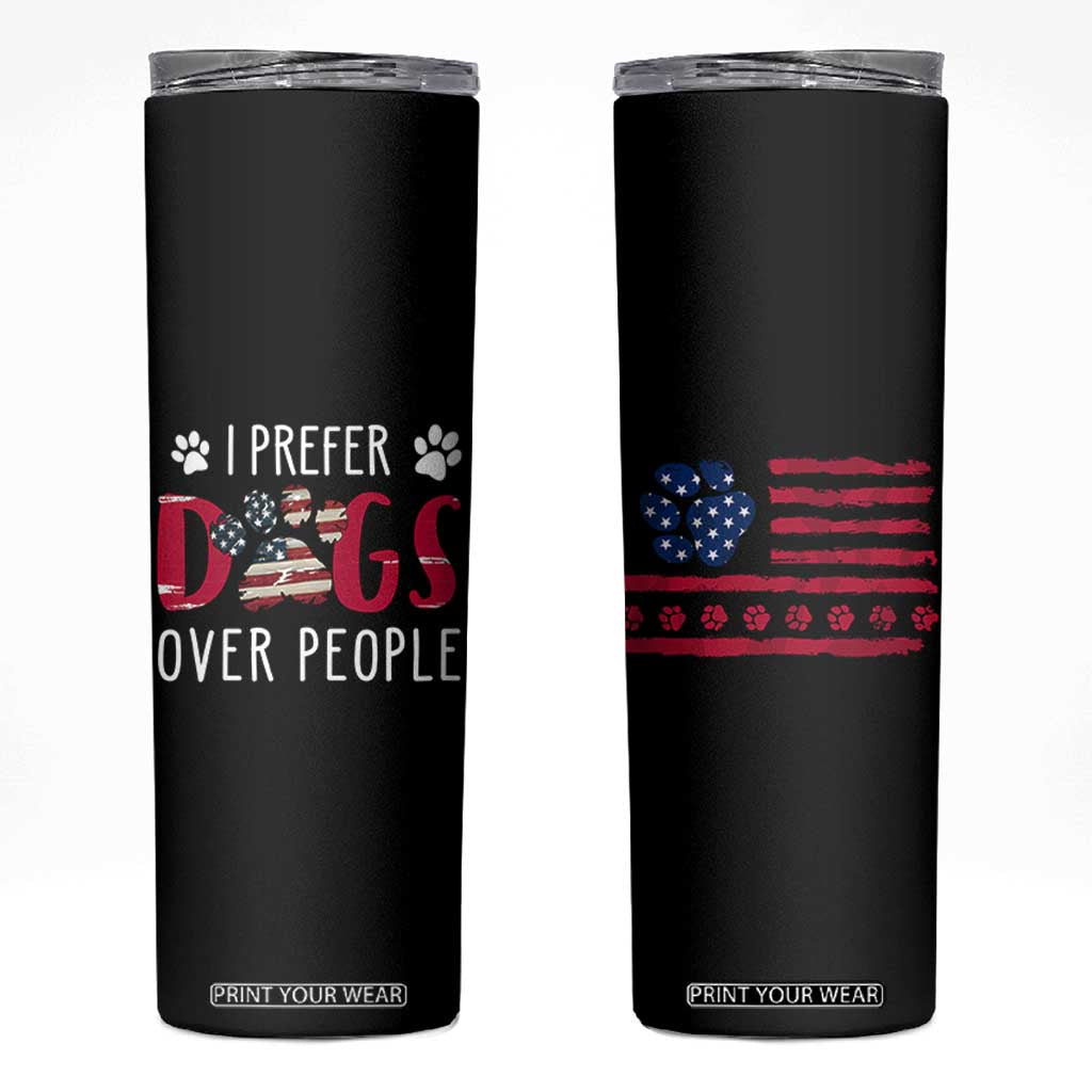 Dog Lover Gag Gifts Skinny Tumbler I Prefer Dogs Over People American Flag TB10 Black Print Your Wear