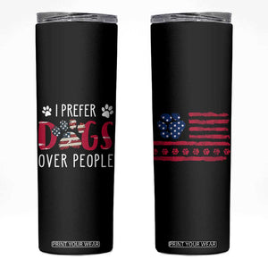 Dog Lover Gag Gifts Skinny Tumbler I Prefer Dogs Over People American Flag TB10 Black Print Your Wear