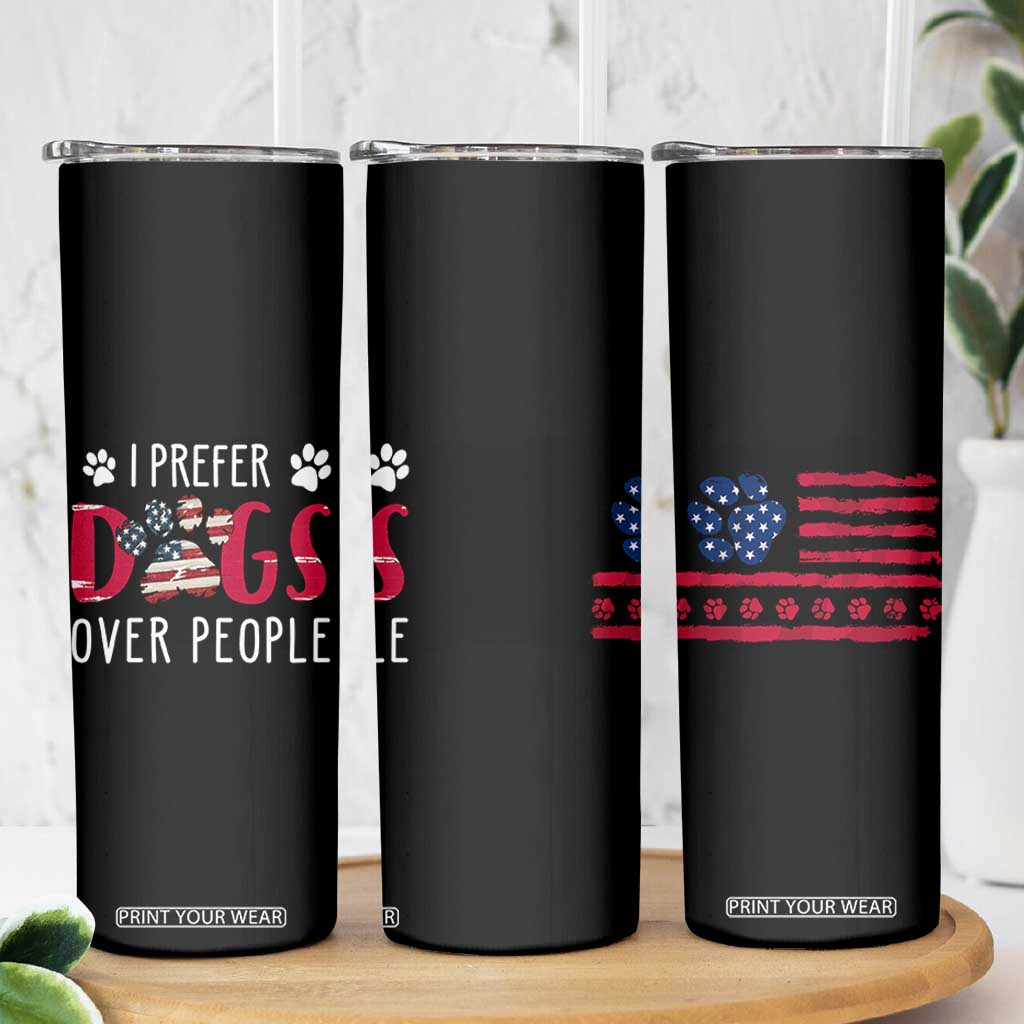 Dog Lover Gag Gifts Skinny Tumbler I Prefer Dogs Over People American Flag TB10 Print Your Wear