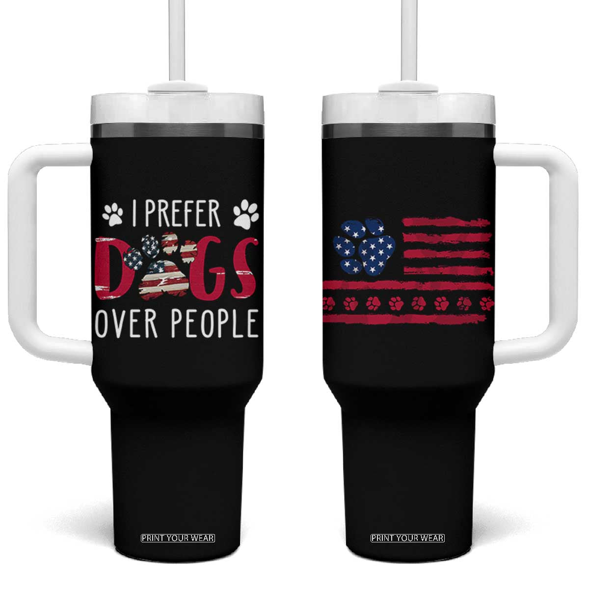 Dog Lover Gag Gifts Tumbler With Handle I Prefer Dogs Over People American Flag TB10 One Size: 40 oz Black Print Your Wear