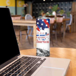 My Heart Belongs To America Patriotic Skinny Tumbler 4th Of July Independence Day American Flag TB10 Print Your Wear