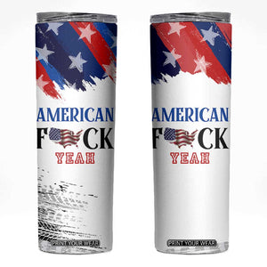 America Fck Yeah Skinny Tumbler Funny Patriotic USA Flag American Patriot TB10 White Print Your Wear