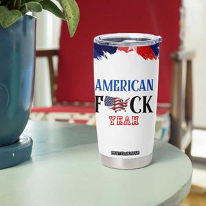 America Fck Yeah Tumbler Cup Funny Patriotic USA Flag American Patriot TB10 Print Your Wear