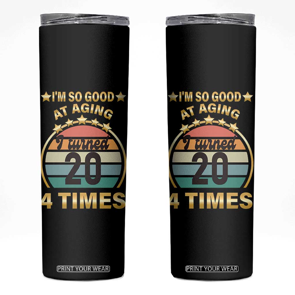 80th Birthday Skinny Tumbler Turning 20 4 Times Retro 1946 80 Year Old Birthday TB10 Black Print Your Wear