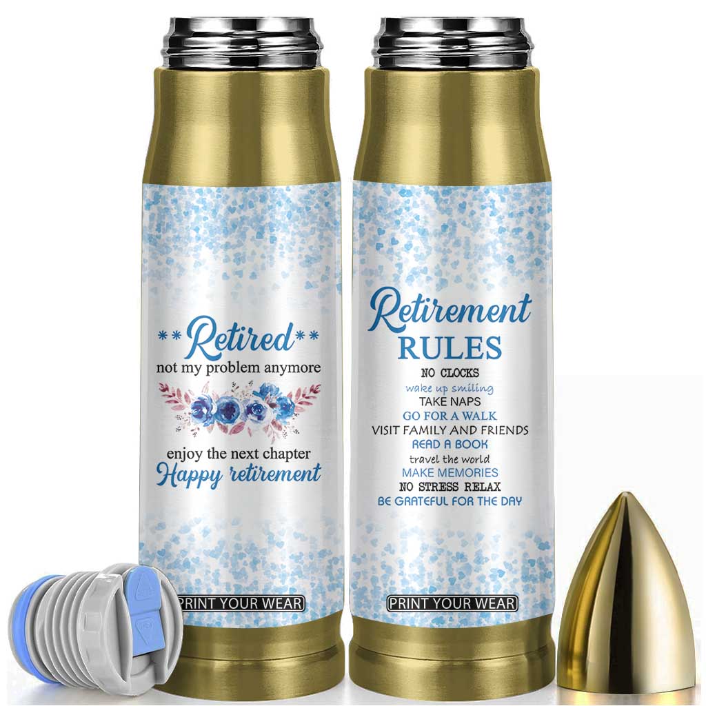Retirement Gifts For Women Bullet Tumbler Not My Problem Anymore Funny Retired Flowers Floral TB10 White Print Your Wear