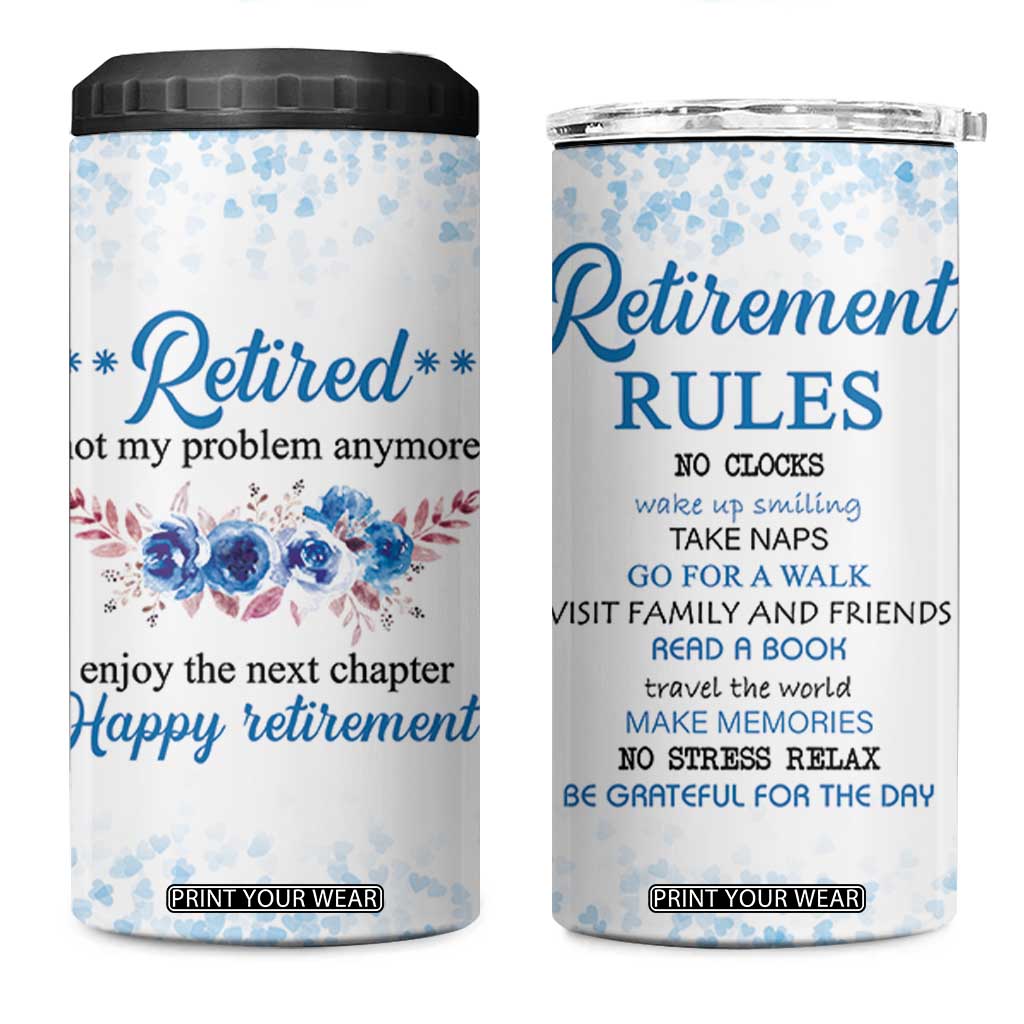 Retirement Gifts For Women 4 in 1 Can Cooler Tumbler Not My Problem Anymore Funny Retired Flowers Floral TB10 One Size: 16 oz White Print Your Wear