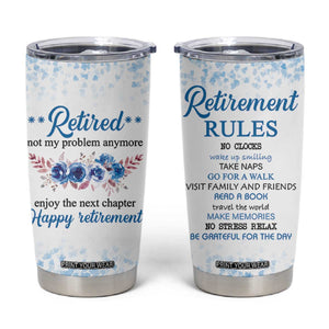 Retirement Gifts For Women Tumbler Cup Not My Problem Anymore Funny Retired Flowers Floral TB10 White Print Your Wear