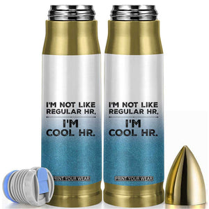 Funny Human Resources Gifts Bullet Tumbler Im Cool HR Gift Employee Appreciation TB10 White Print Your Wear