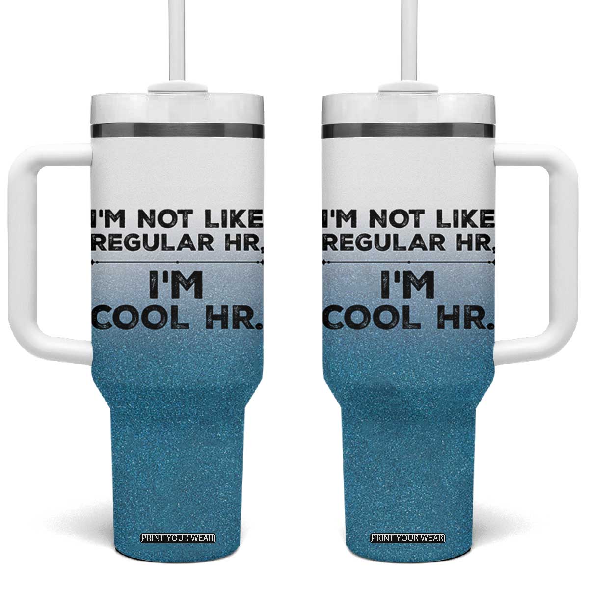 Funny Human Resources Gifts Tumbler With Handle Im Cool HR Gift Employee Appreciation TB10 One Size: 40 oz White Print Your Wear