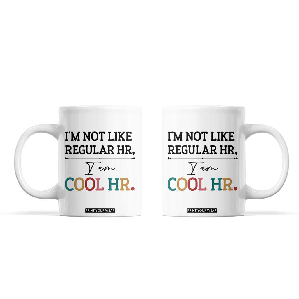 Human Resources Gifts Coffee Mug HR Professionals Day Office HR Gifts for Women TB10 White Print Your Wear