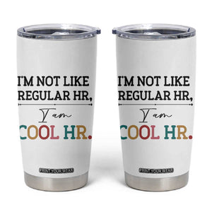 Human Resources Gifts Tumbler Cup HR Professionals Day Office HR Gifts for Women TB10 White Print Your Wear