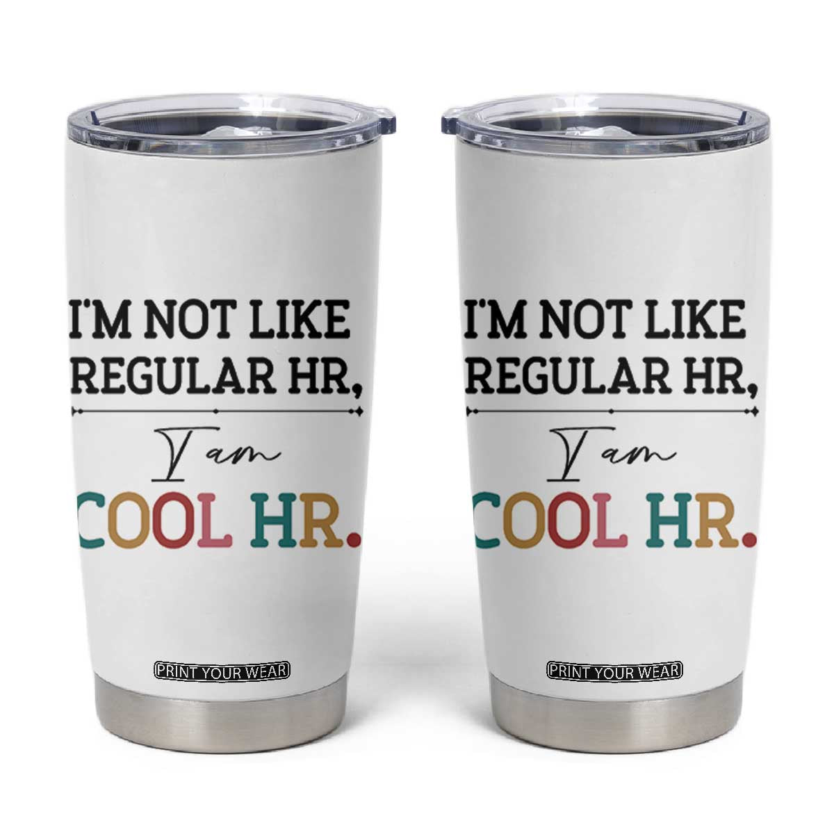 Human Resources Gifts Tumbler Cup HR Professionals Day Office HR Gifts for Women TB10 White Print Your Wear