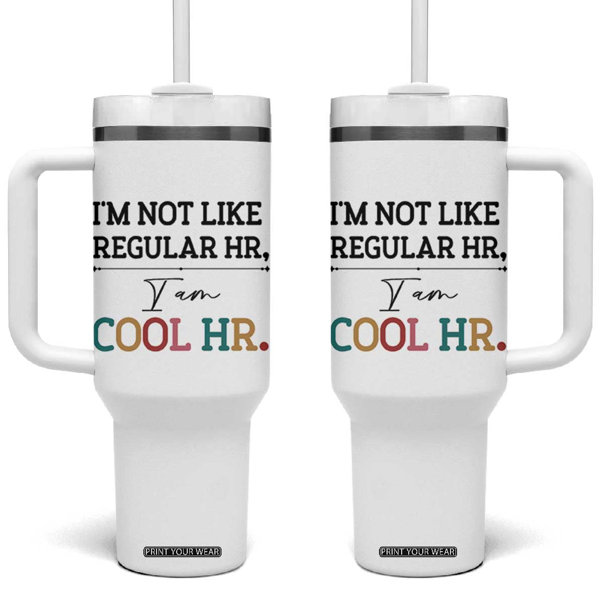 Human Resources Gifts Tumbler With Handle HR Professionals Day Office HR Gifts for Women TB10 One Size: 40 oz White Print Your Wear