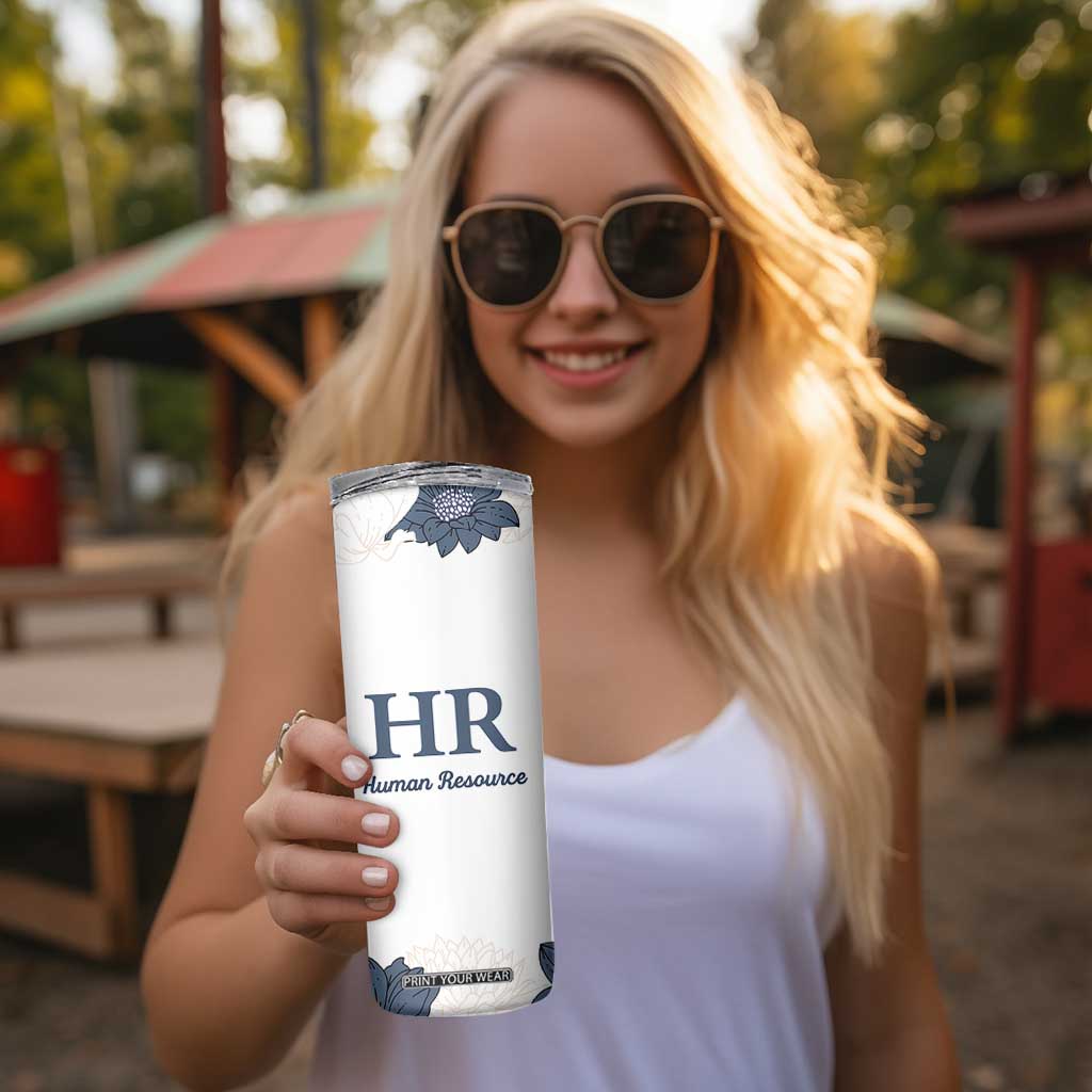 Human Resources Gifts Skinny Tumbler HR Professionals Day Office HR Gifts for Women Flower TB10 Print Your Wear