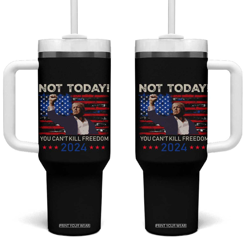 Trump 2024 Tumbler With Handle Not Today You Can't Kill Freedom TB10 One Size: 40 oz Black Print Your Wear
