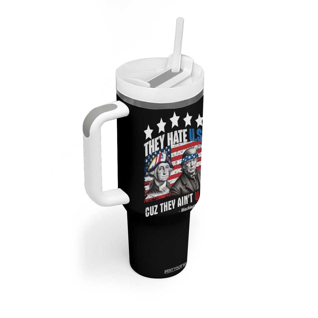 Trump Washington Tumbler With Handle They Hate U.S Cuz They Ain't US American Flag TB10 Print Your Wear
