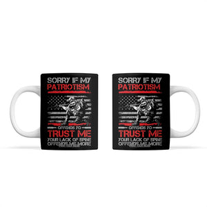 Patriot Gifts Coffee Mug Sorry If My Patriotism Offends You Patriotic US Flag Veteran Military TB10 Black Print Your Wear