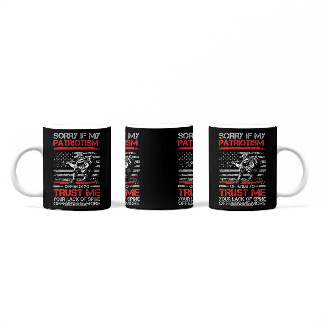 Patriot Gifts Coffee Mug Sorry If My Patriotism Offends You Patriotic US Flag Veteran Military TB10 Print Your Wear