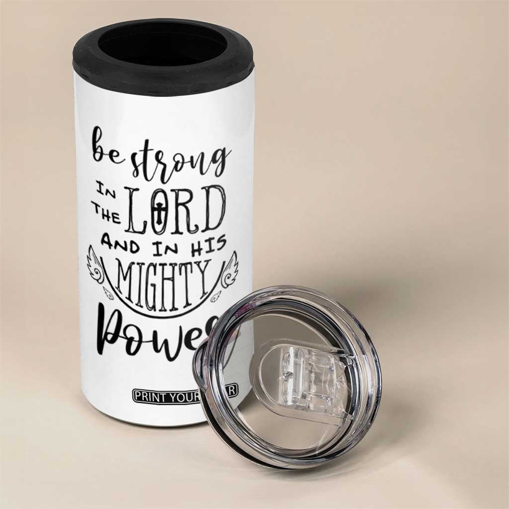 Christian Gifts for Men Women 4 in 1 Can Cooler Tumbler Strong In The Lord Eph. 6:10 God Catholic Spiritual Faith Bible Verse TB10 Print Your Wear