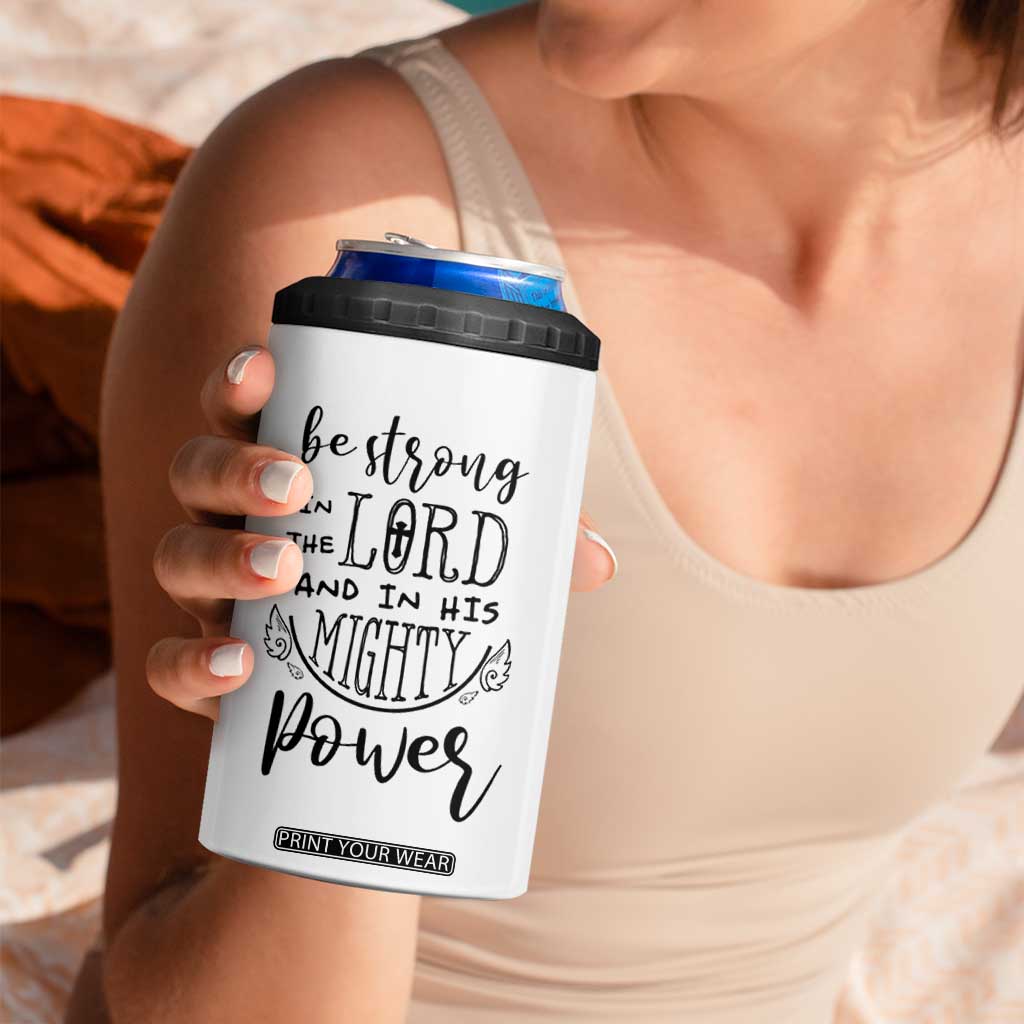Christian Gifts for Men Women 4 in 1 Can Cooler Tumbler Strong In The Lord Eph. 6:10 God Catholic Spiritual Faith Bible Verse TB10 Print Your Wear