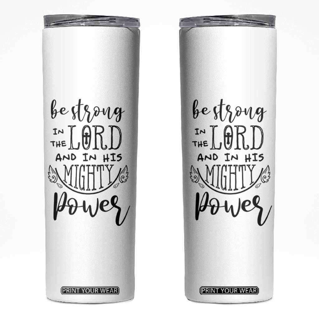 Christian Gifts for Men Women Skinny Tumbler Strong In The Lord Eph. 6:10 God Catholic Spiritual Faith Bible Verse TB10 White Print Your Wear
