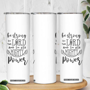 Christian Gifts for Men Women Skinny Tumbler Strong In The Lord Eph. 6:10 God Catholic Spiritual Faith Bible Verse TB10 Print Your Wear