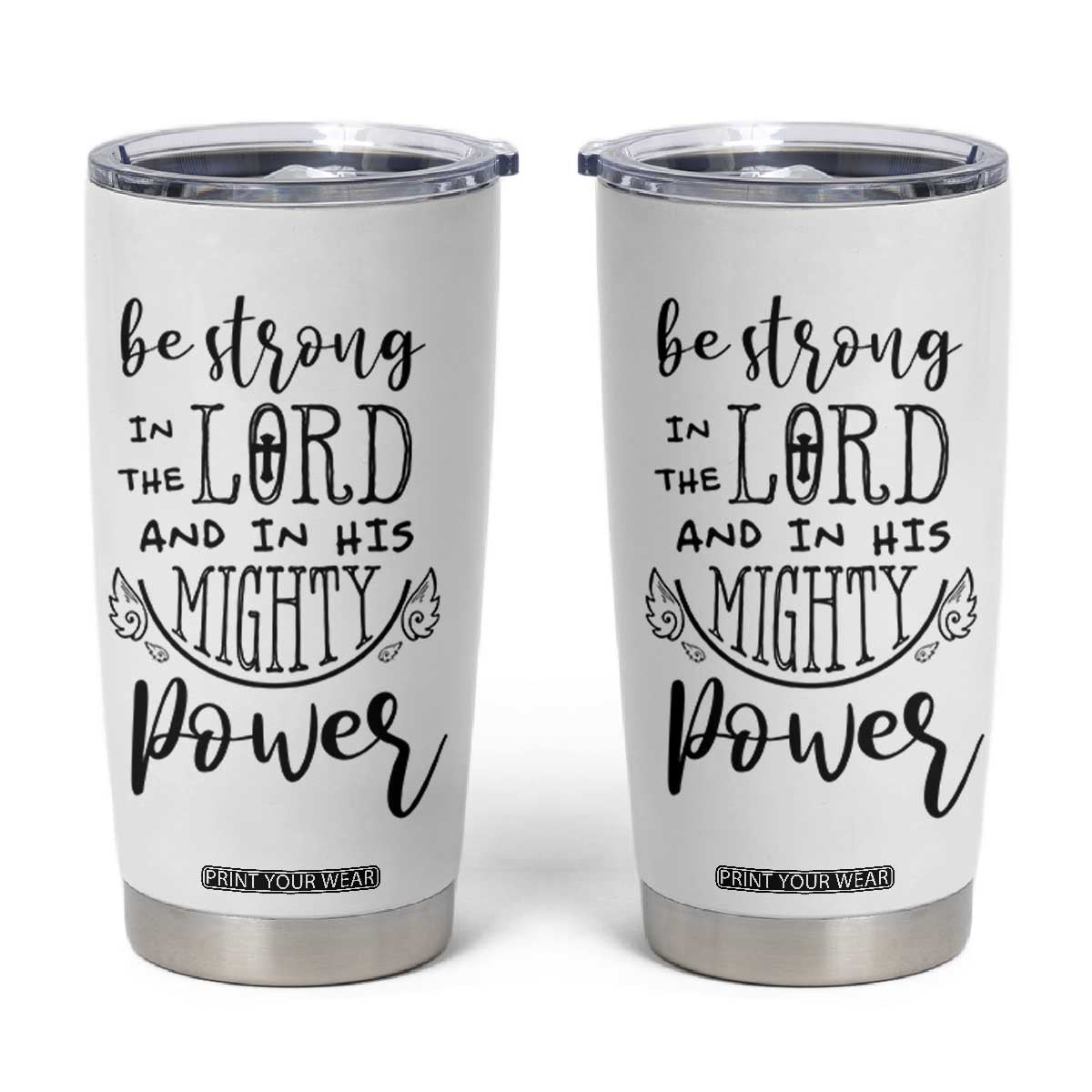 Christian Gifts for Men Women Tumbler Cup Strong In The Lord Eph. 6:10 God Catholic Spiritual Faith Bible Verse TB10 White Print Your Wear