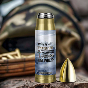 Funny Christian Bullet Tumbler Why Y'All Trying To Test The Jesus In Me TB10 Print Your Wear