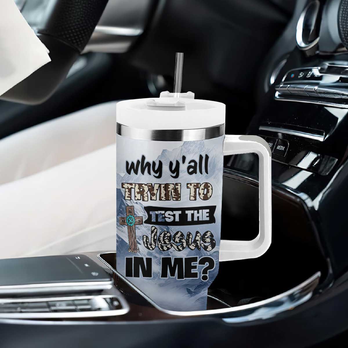 Funny Christian Tumbler With Handle Why Y'All Trying To Test The Jesus In Me TB10 Print Your Wear