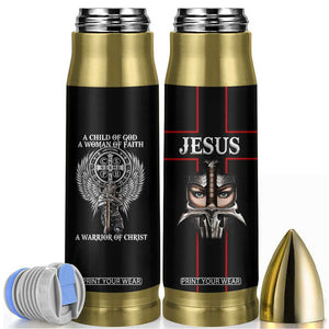 Christian Gifts For Women Bullet Tumbler A Child Of God A Woman Of Faith A Warrior Of Christ Jesus Faith TB10 Black Print Your Wear
