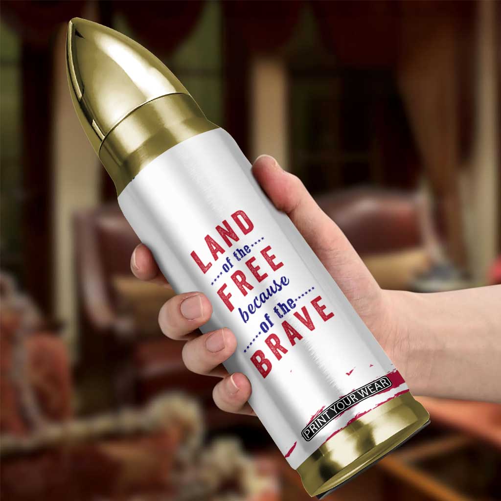American Flag Patriotic Bullet Tumbler Land Of The Free Because Of The Brave USA Flag TB10 Print Your Wear