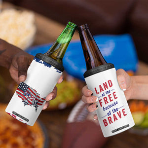 American Flag Patriotic 4 in 1 Can Cooler Tumbler Land Of The Free Because Of The Brave USA Flag TB10 Print Your Wear