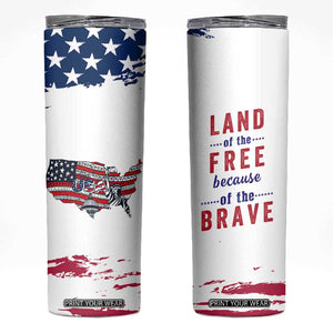 American Flag Patriotic Skinny Tumbler Land Of The Free Because Of The Brave USA Flag TB10 White Print Your Wear