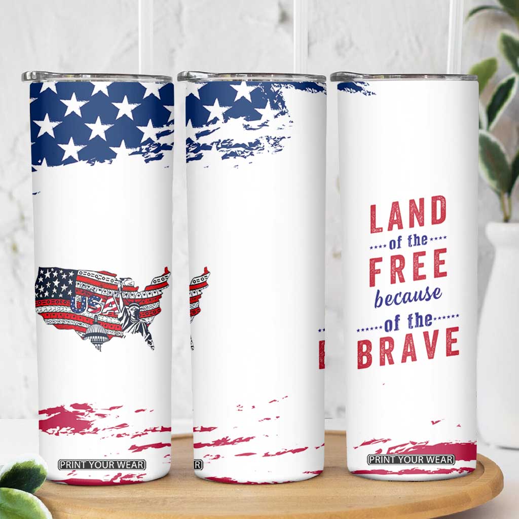 American Flag Patriotic Skinny Tumbler Land Of The Free Because Of The Brave USA Flag TB10 Print Your Wear