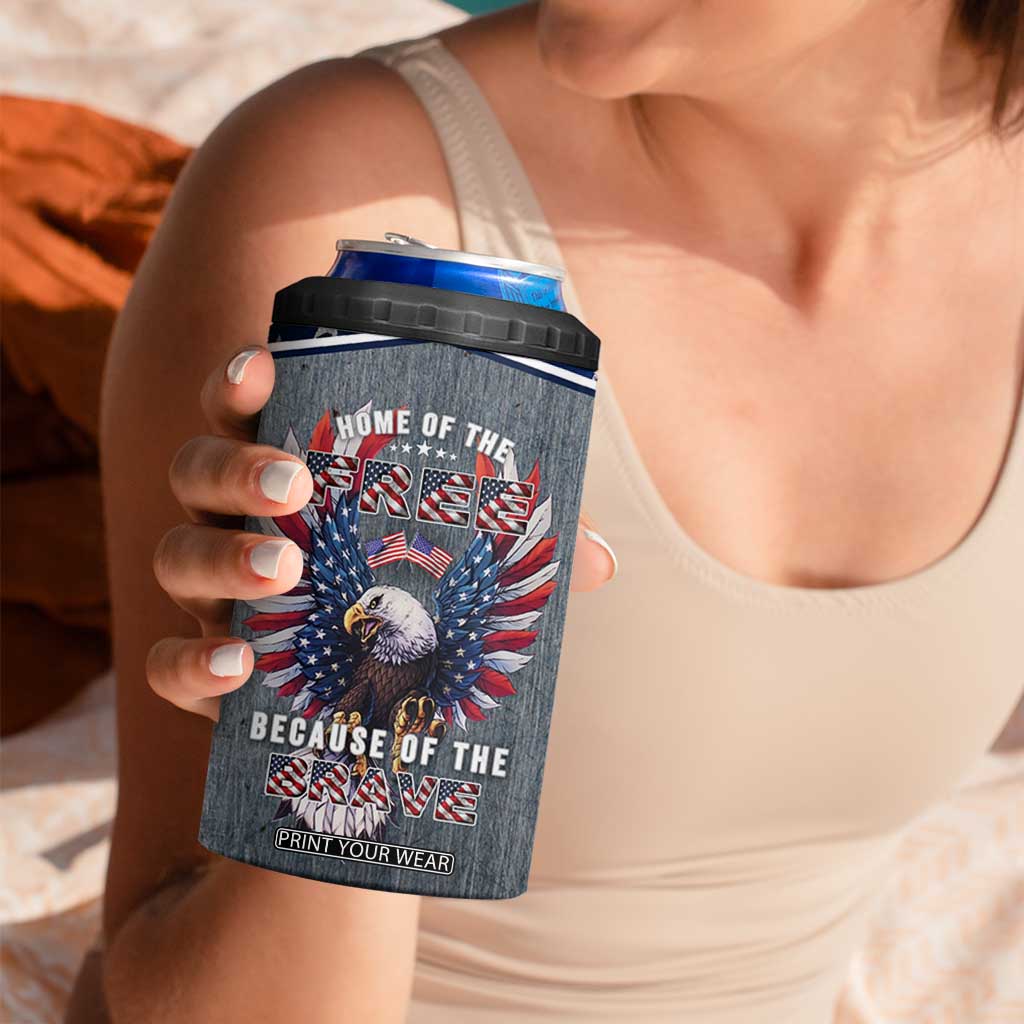 American Flag Patriotic 4 in 1 Can Cooler Tumbler Land Of The Free Because Of The Brave USA Flag Bald Eagle TB10 Print Your Wear
