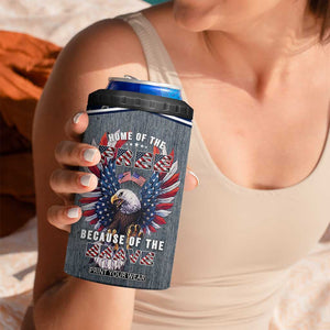 American Flag Patriotic 4 in 1 Can Cooler Tumbler Land Of The Free Because Of The Brave USA Flag Bald Eagle TB10 Print Your Wear