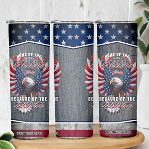 American Flag Patriotic Skinny Tumbler Land Of The Free Because Of The Brave USA Flag Bald Eagle TB10 Print Your Wear