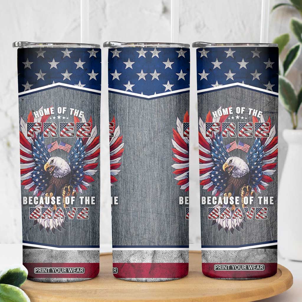 American Flag Patriotic Skinny Tumbler Land Of The Free Because Of The Brave USA Flag Bald Eagle TB10 Print Your Wear
